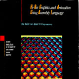 Hi-Res Graphics and Animation using Assembly Language by Leonard I.Melkin, Ph.D - Hayden Book Company